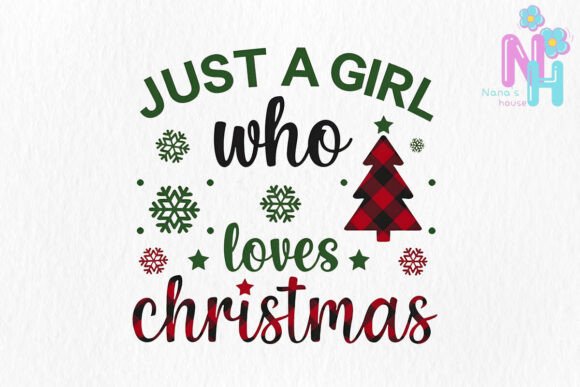 Just a Girl Loves Christmas Png Illustrations